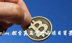 Tokenim：探索真正官网与项